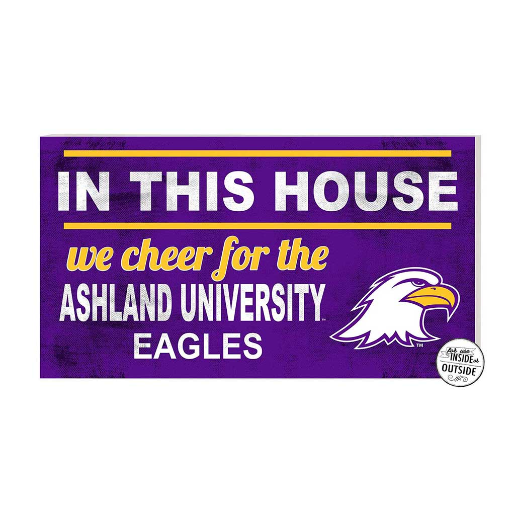 20x11 Indoor Outdoor Sign In This House Ashland University Bookstore