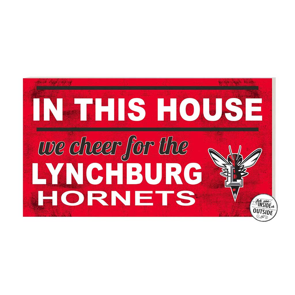 20x11 Indoor Outdoor Sign In This House Lynchburg College Hornets