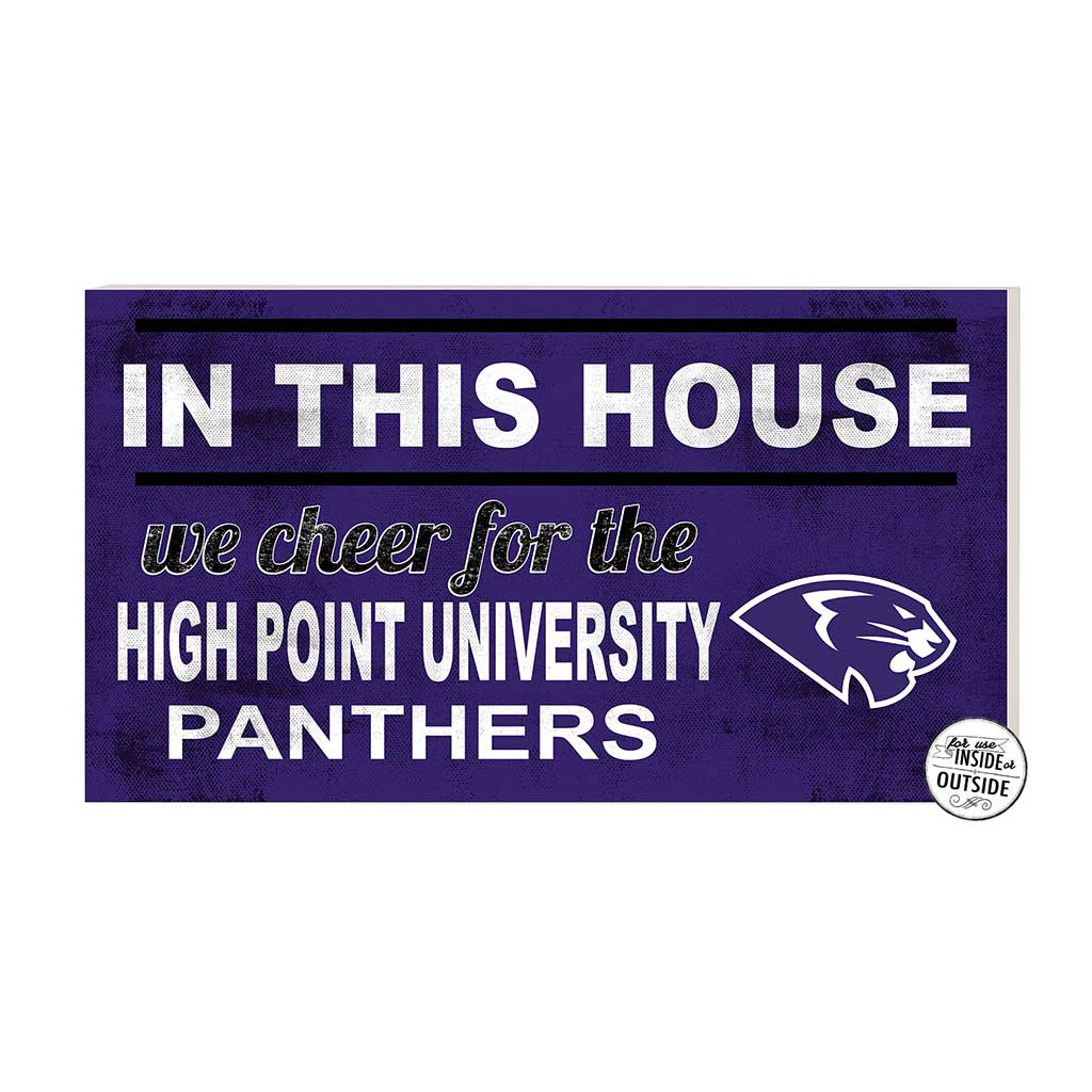 20x11 Indoor Outdoor Sign In This House High Point Panthers