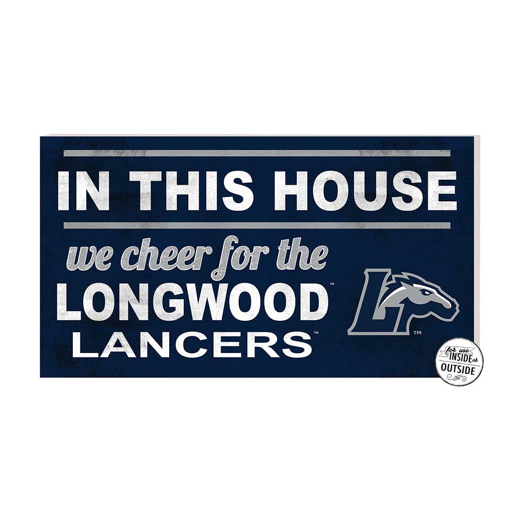 20x11 Indoor Outdoor Sign In This House Longwood Lancers