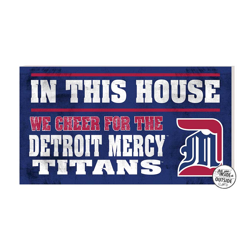 20x11 Indoor Outdoor Sign In This House Detroit Mercy Titans