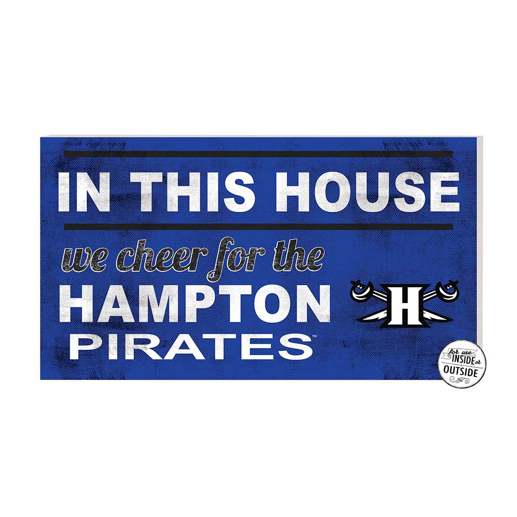 20x11 Indoor Outdoor Sign In This House Hampton Pirates