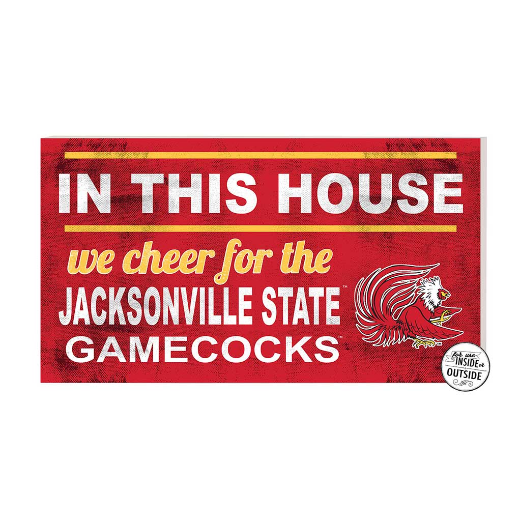 20x11 Indoor Outdoor Sign In This House Jacksonville State Gamecocks