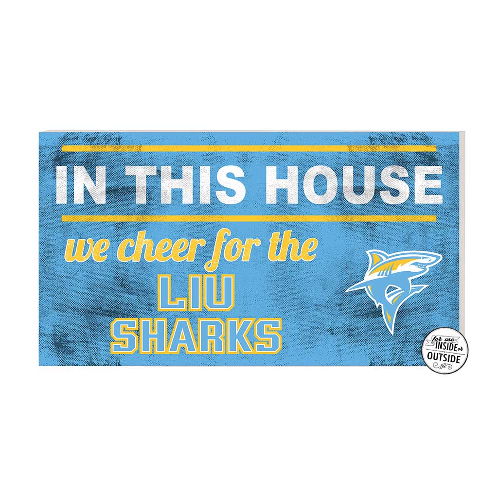 20x11 Indoor Outdoor Sign In This House Long Island University Sharks