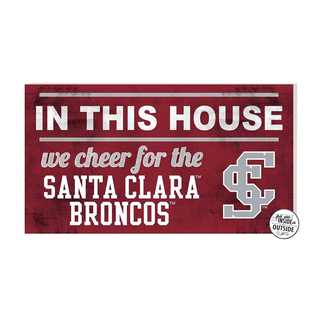 20x11 Indoor Outdoor Sign In This House Santa Clara Broncos