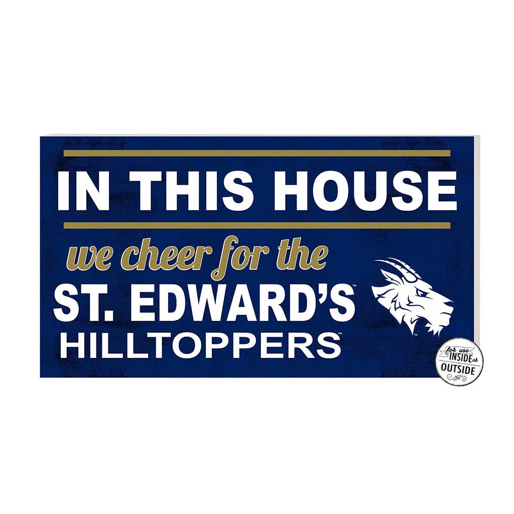 20x11 Indoor Outdoor Sign In This House St. Edwards University Hilltoppers