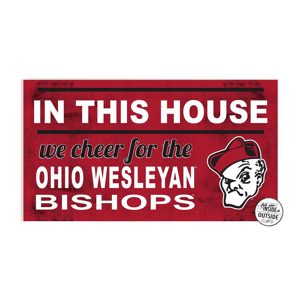 20x11 Indoor Outdoor Sign In This House Ohio Wesleyan University Battling Bishops