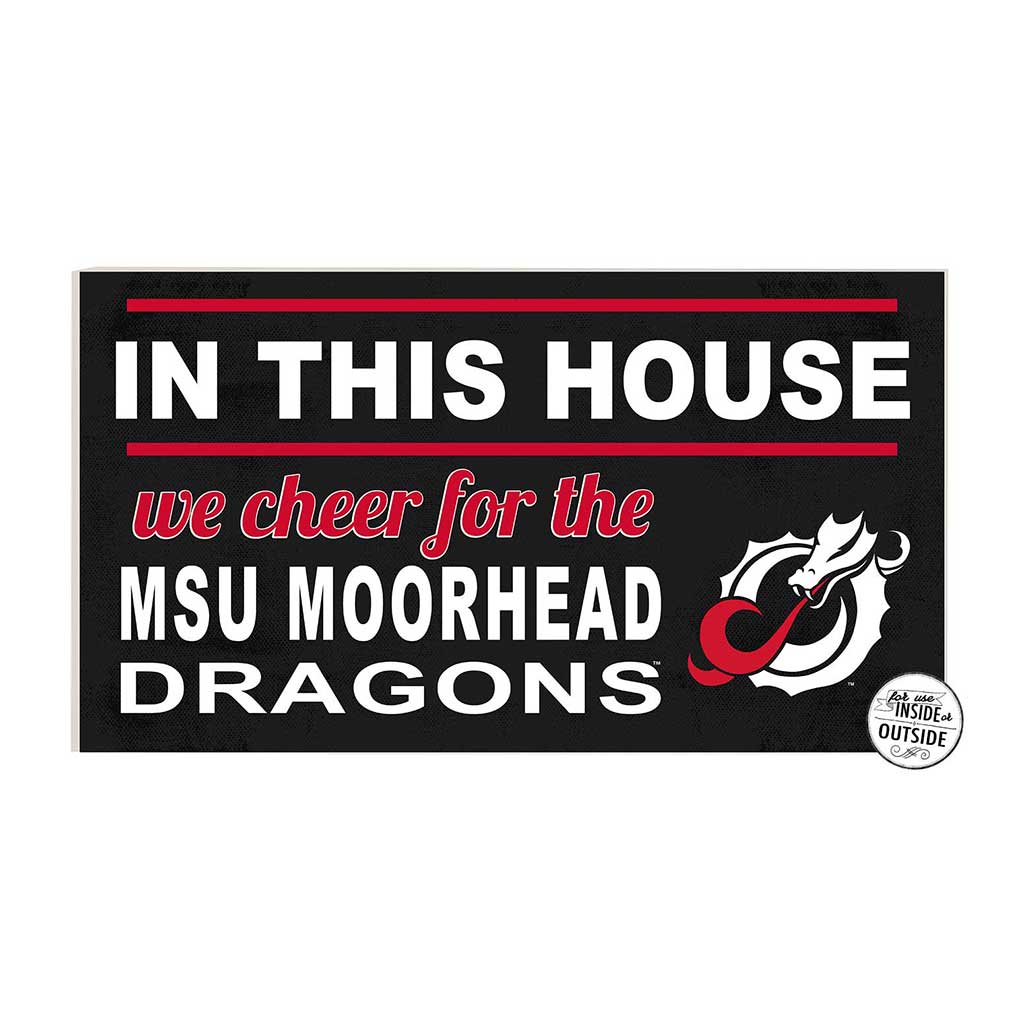 20x11 Indoor Outdoor Sign In This House Minnesota State - Moorhead DRAGONS