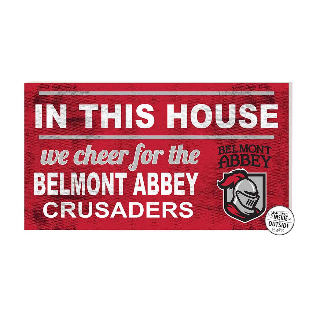 20x11 Indoor Outdoor Sign In This House Belmont Abbey College CRUSADERS