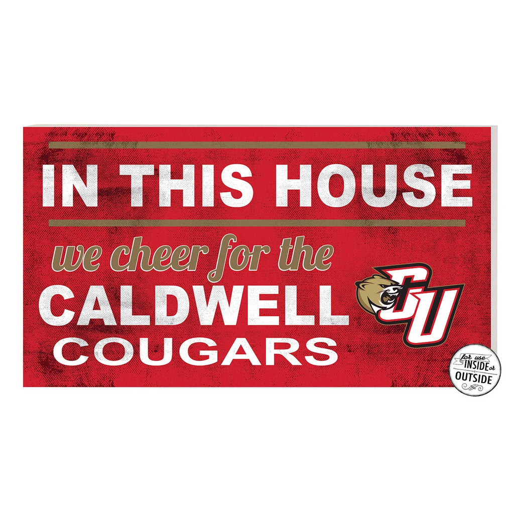 20x11 Indoor Outdoor Sign In This House Caldwell University COUGARS