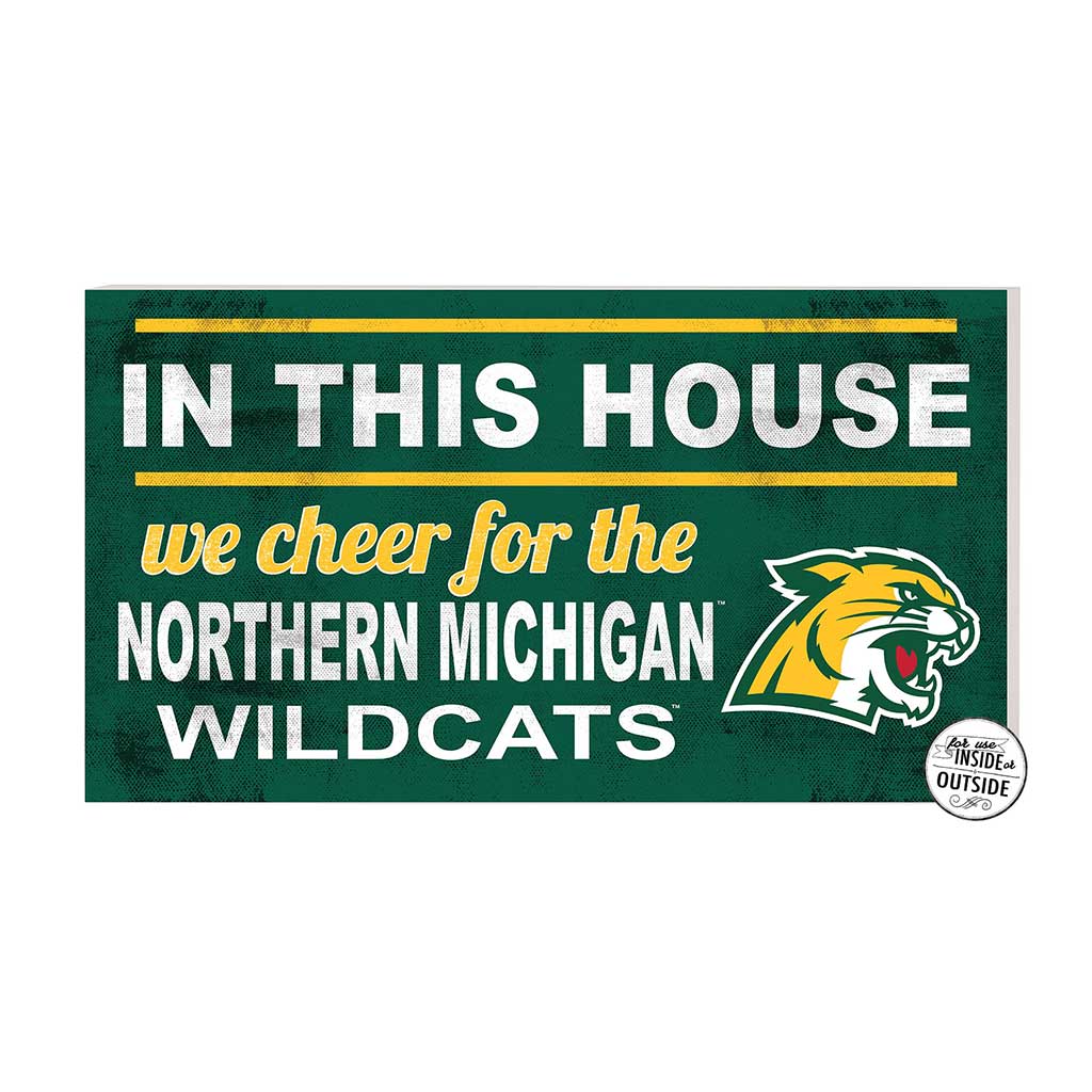 20x11 Indoor Outdoor Sign In This House Northern Michigan University Wildcats