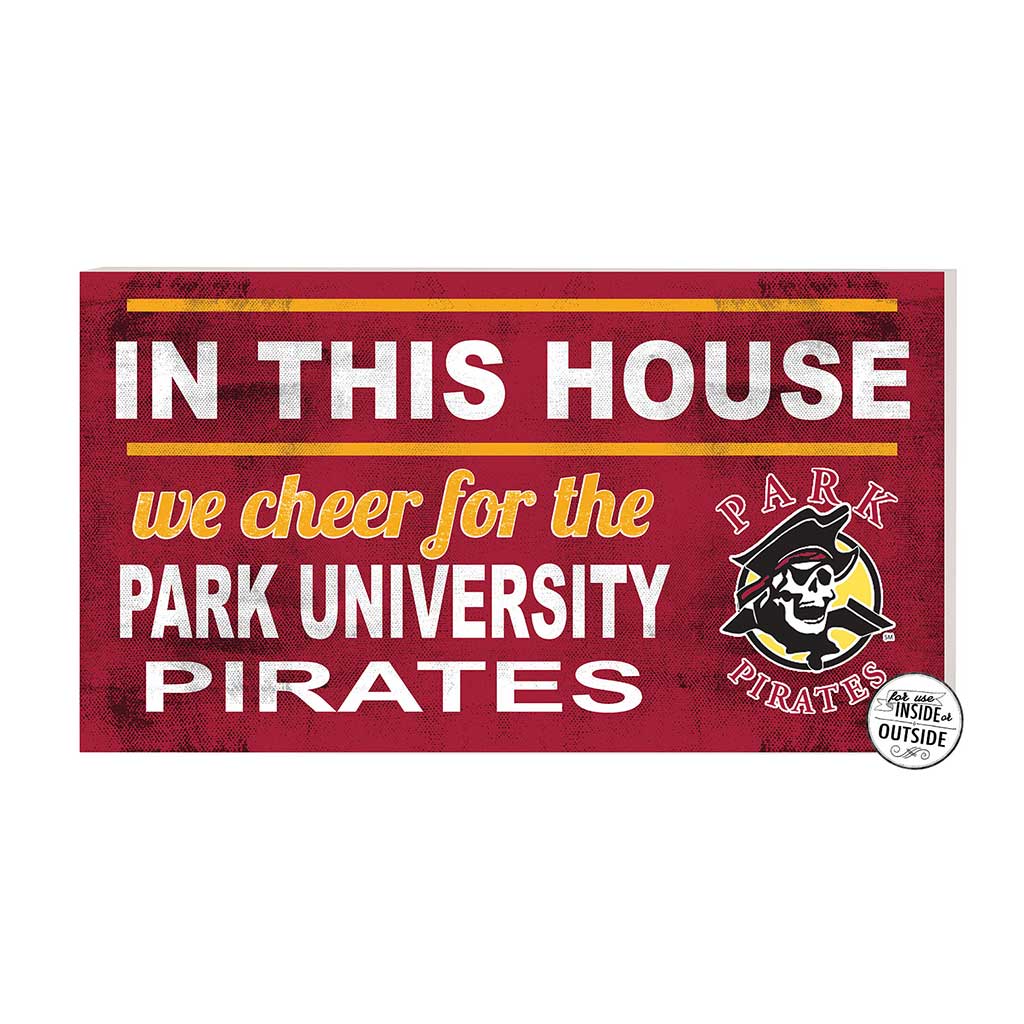 20x11 Indoor Outdoor Sign In This House Park University Pirates