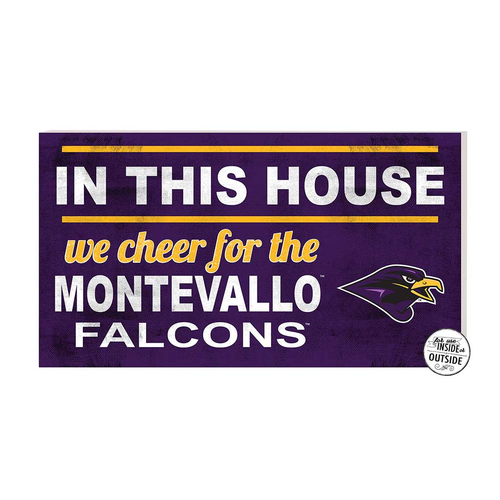 20x11 Indoor Outdoor Sign In This House University of Montevallo Falcons