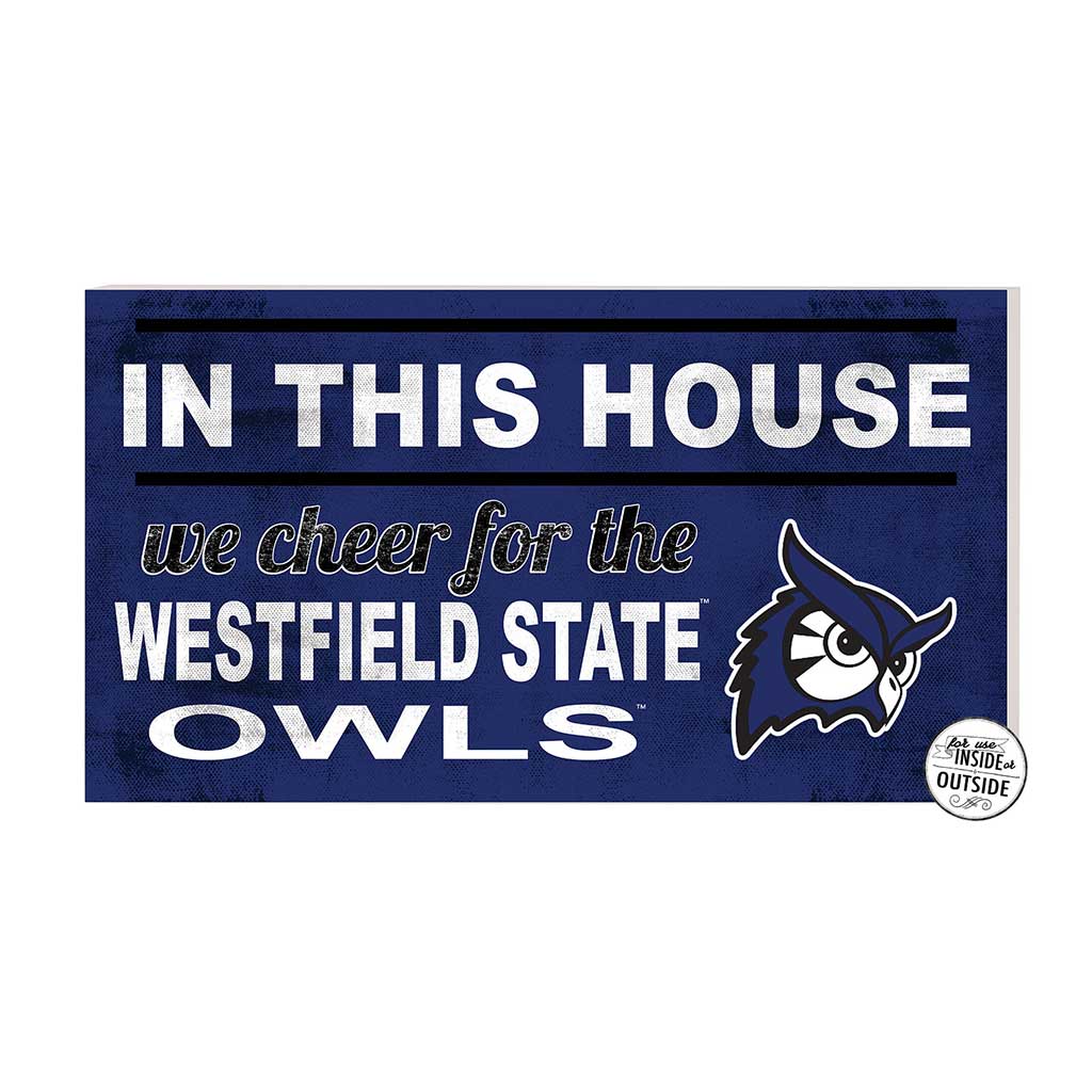 20x11 Indoor Outdoor Sign In This House Westfield State University Owls