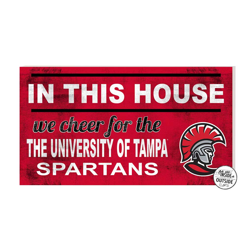 20x11 Indoor Outdoor Sign In This House University of Tampa Spartans
