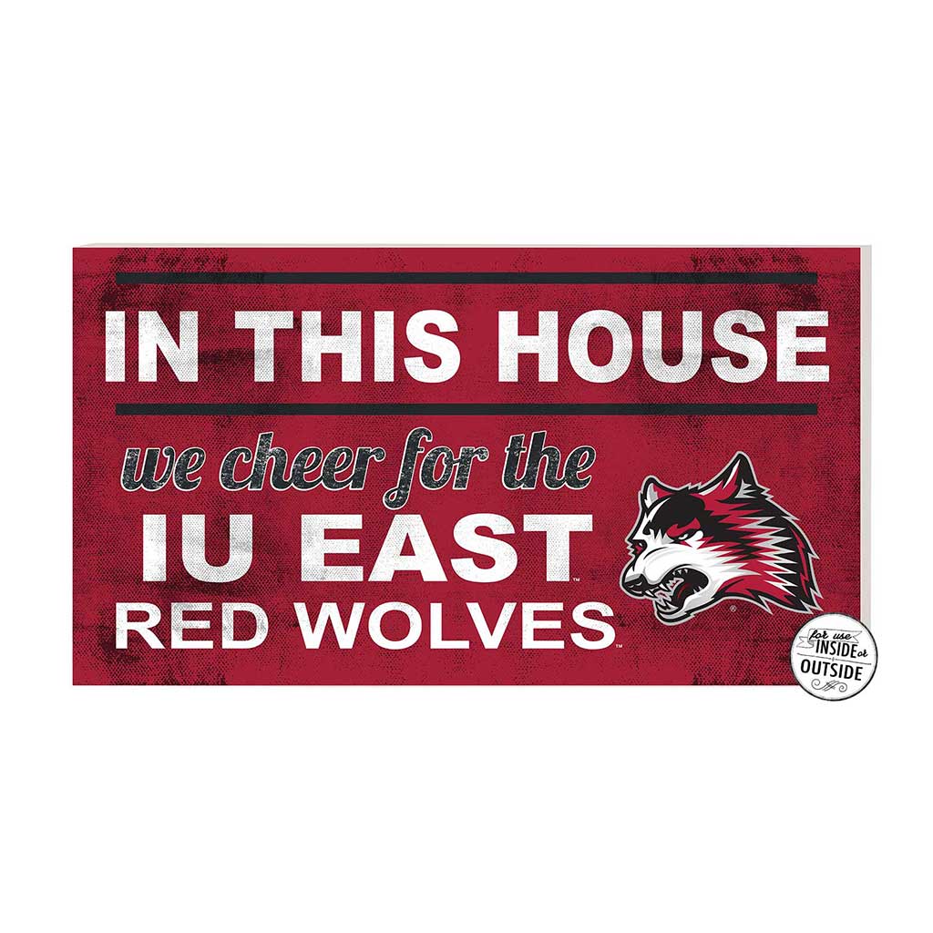 20x11 Indoor Outdoor Sign In This House Indiana University East Red Wolves