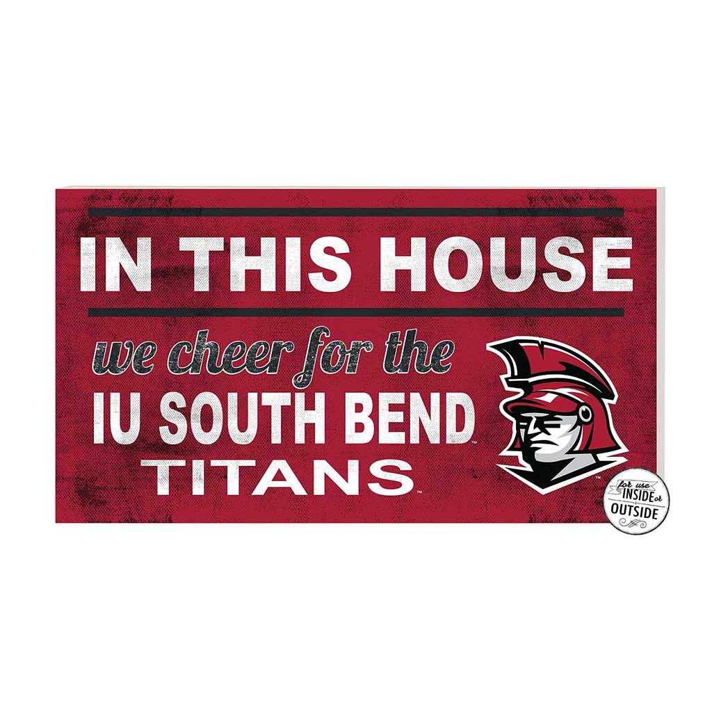 20x11 Indoor Outdoor Sign In This House Indiana University South Bend Titans