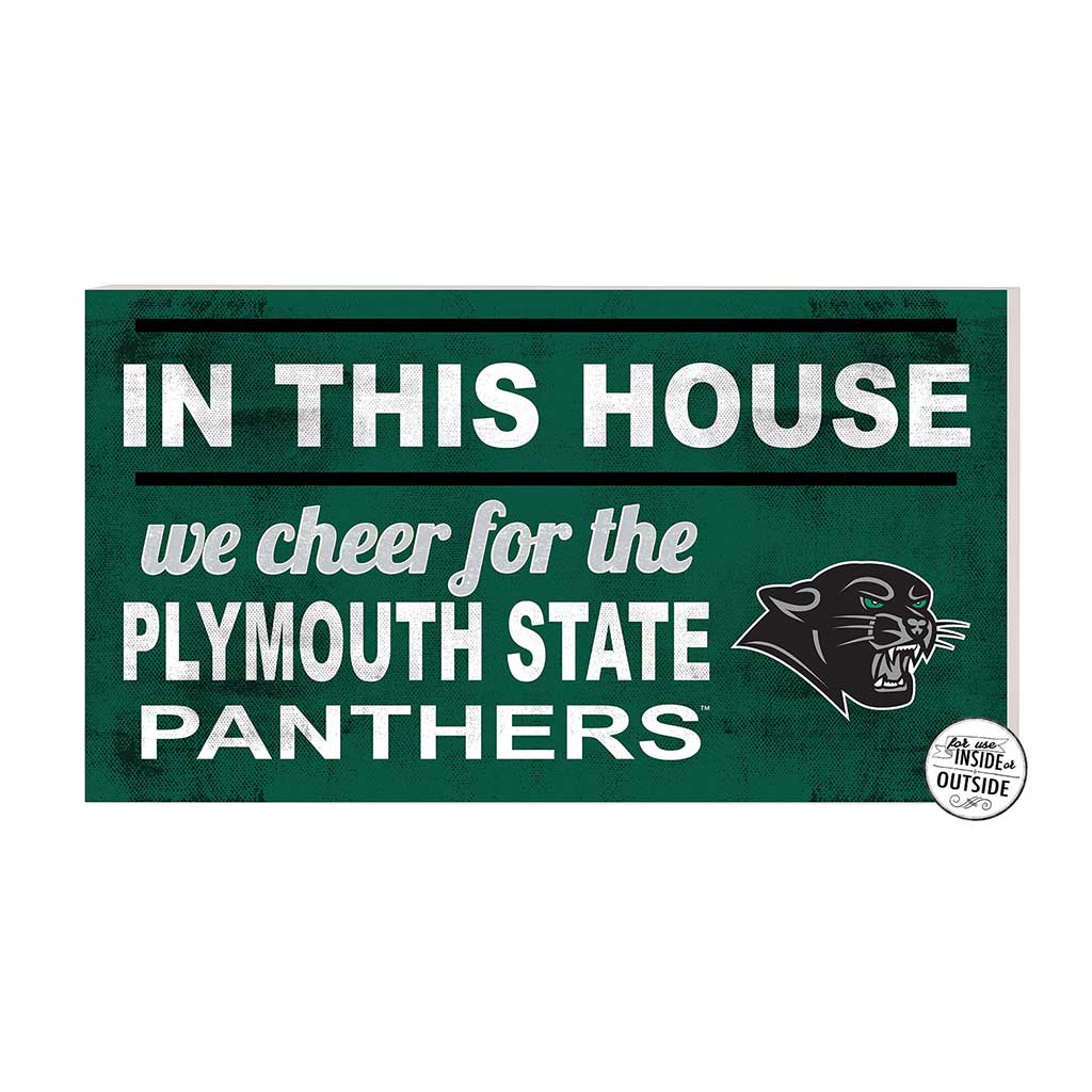 20x11 Indoor Outdoor Sign In This House Plymouth State University Panthers