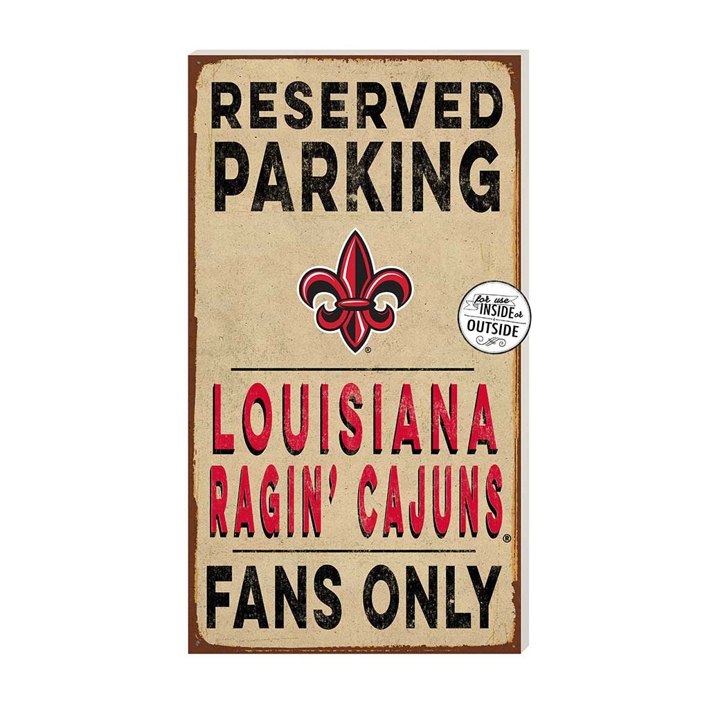11x20 Indoor Outdoor Reserved Parking Sign Louisiana State Lafayette Ragin Cajuns