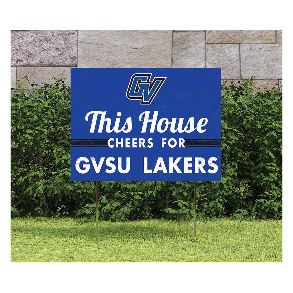 18x24 Lawn Sign This House Cheers Grand Valley State Lakers