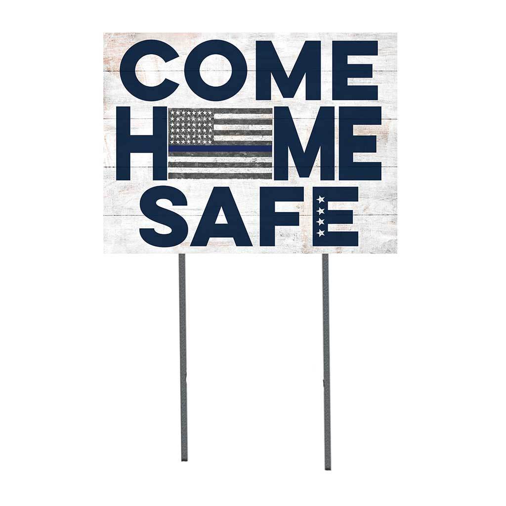 Come Home Safe Blue Line Police Lawn Sign