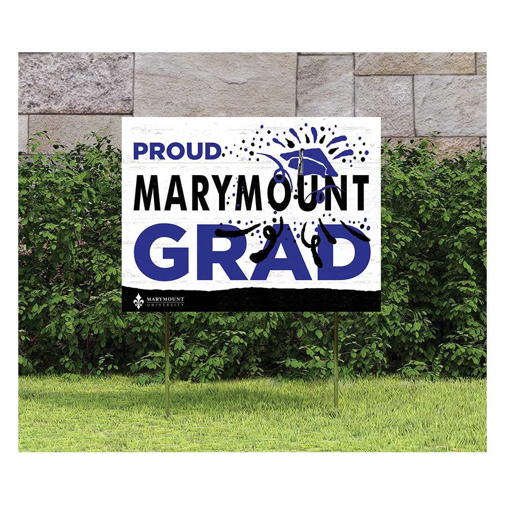 18x24 Lawn Sign Proud Grad With Logo Marymount University Saints