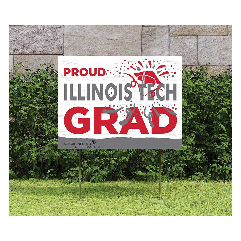 18x24 Lawn Sign Proud Grad With Logo Illinois Institute of Technology Scarlet Hawks
