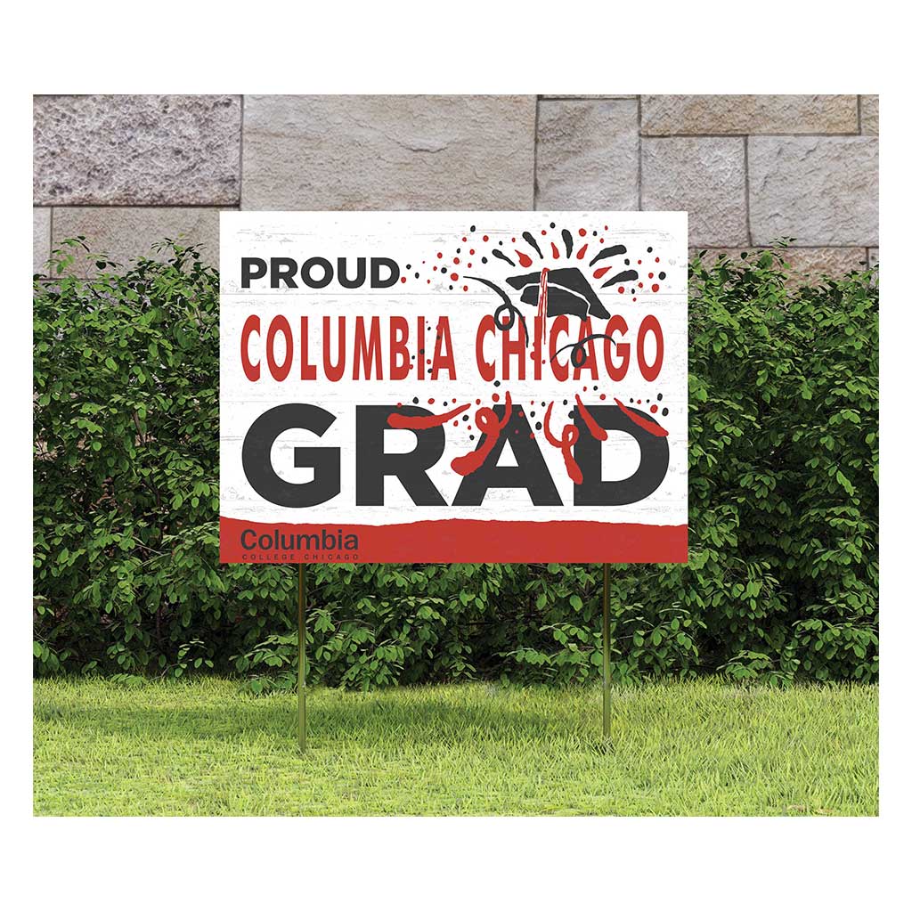 18x24 Lawn Sign Proud Grad With Logo Columbia College Chicago Renegades