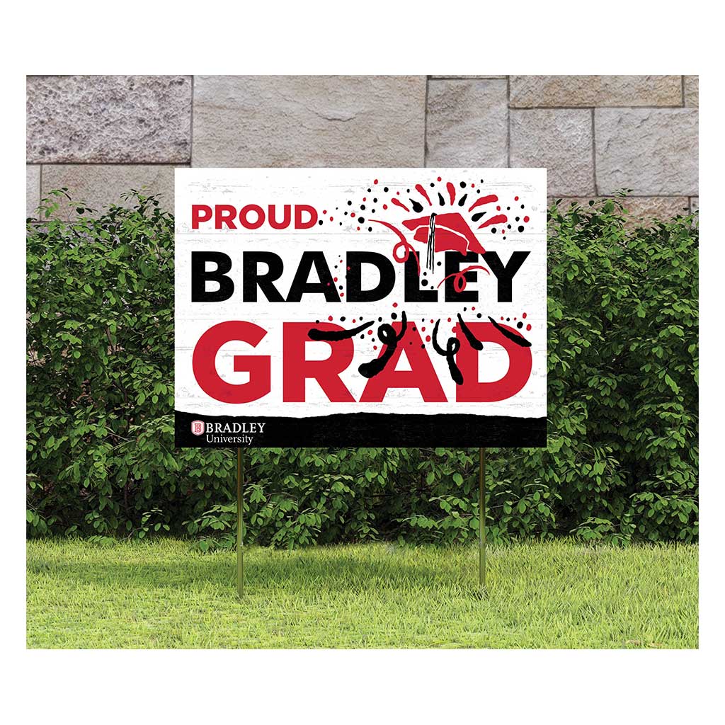 18x24 Lawn Sign Proud Grad With Logo Bradley Braves