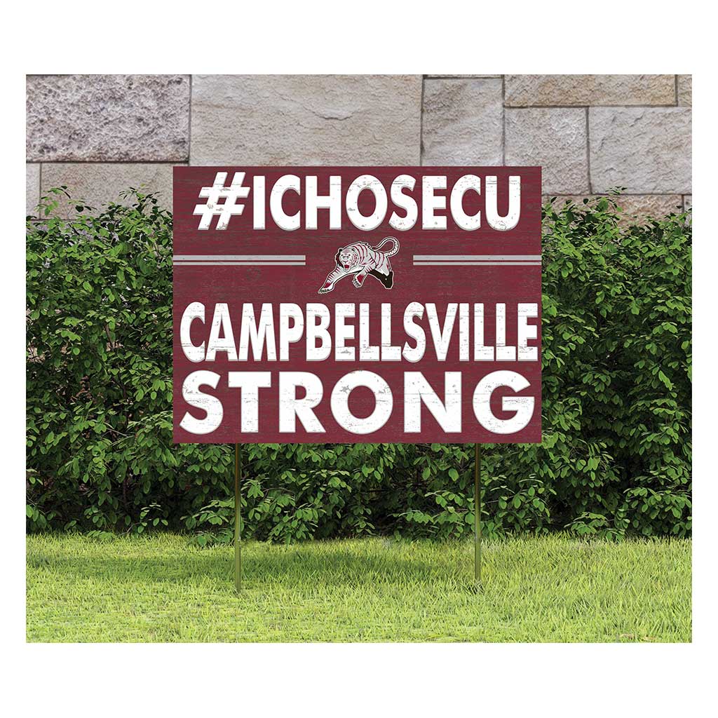 18x24 Lawn Sign I Chose Team Strong Campbellsville University Tigers