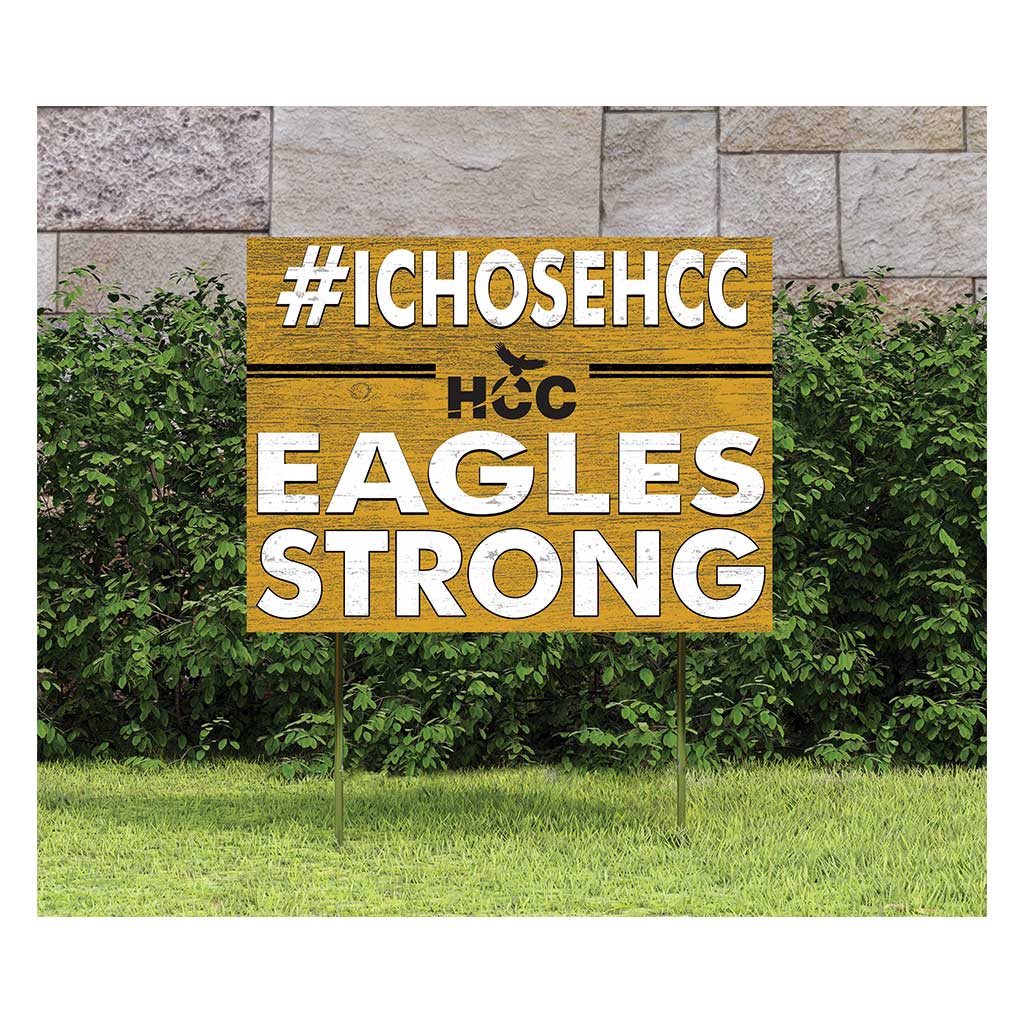 18x24 Lawn Sign I Chose Team Strong Houston Community College Eagles