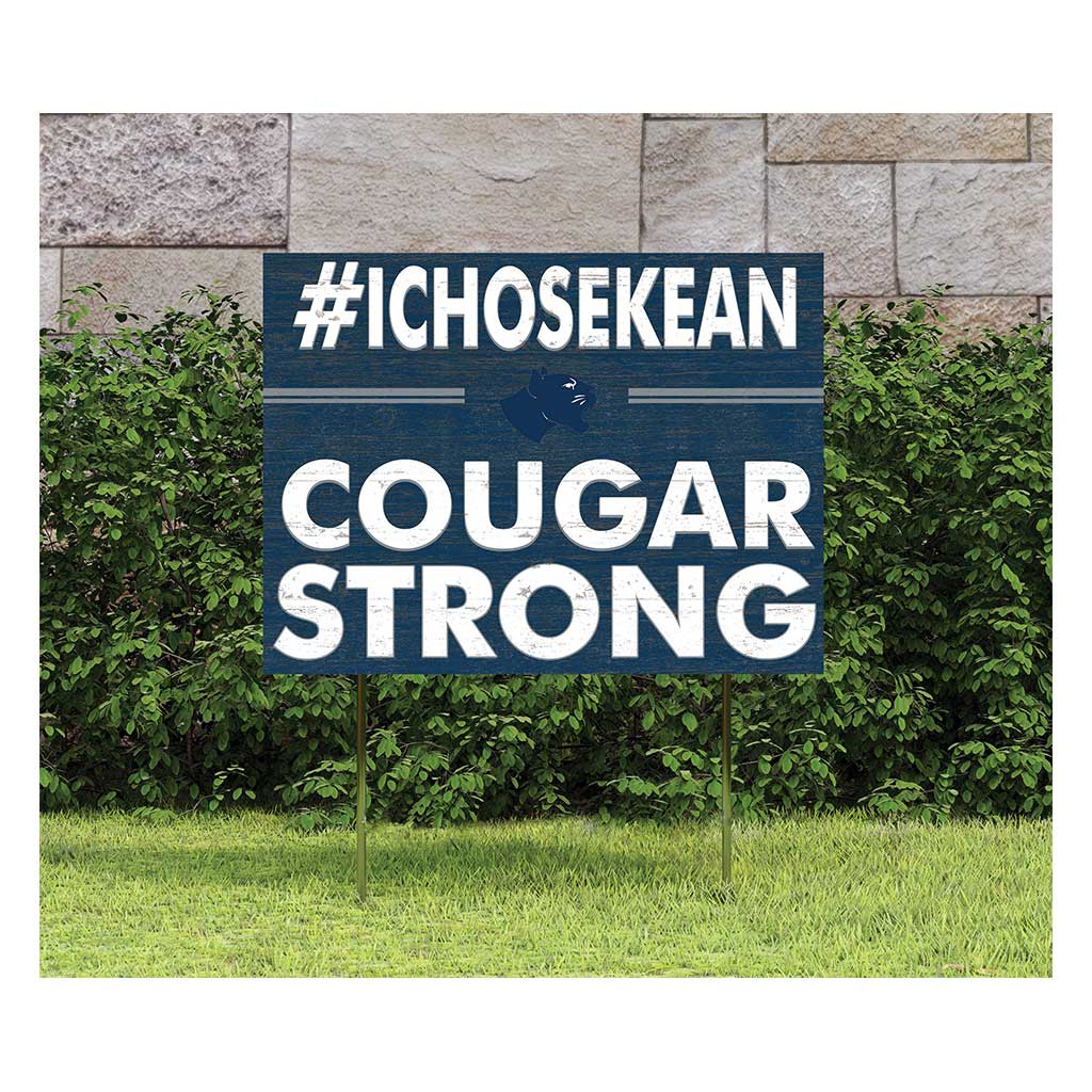 18x24 Lawn Sign I Chose Team Strong Kean University Cougars