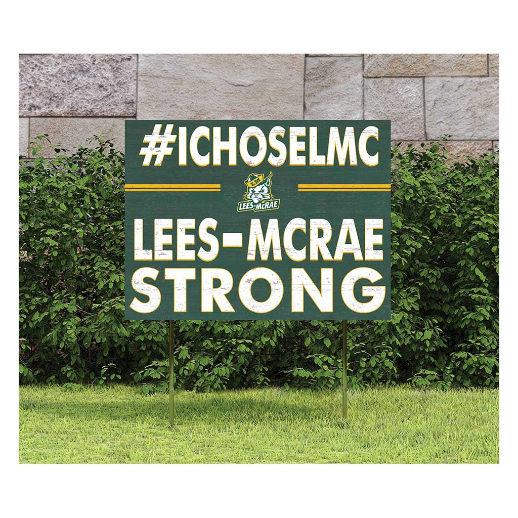 18x24 Lawn Sign I Chose Team Strong LeesMcRae College Bobcats