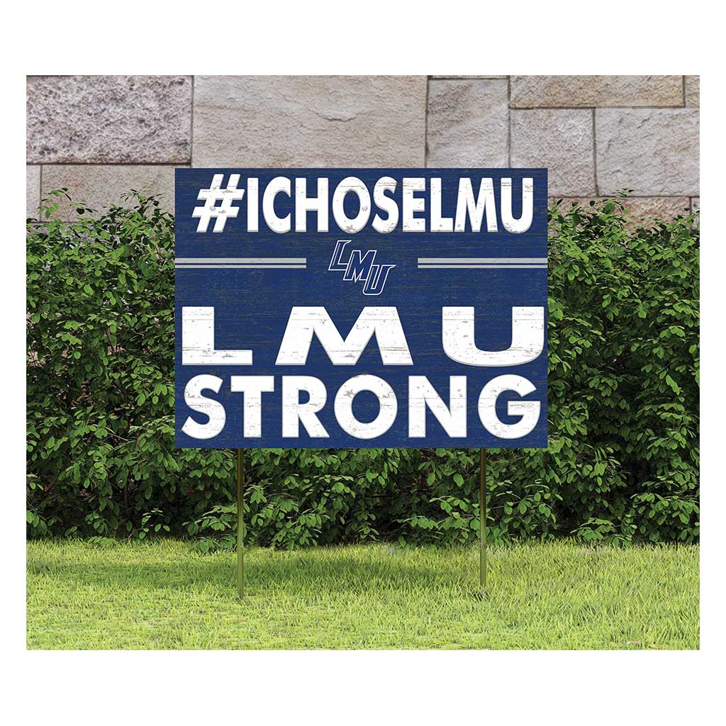 18x24 Lawn Sign I Chose Team Strong Lincoln Memorial University Railsplitters