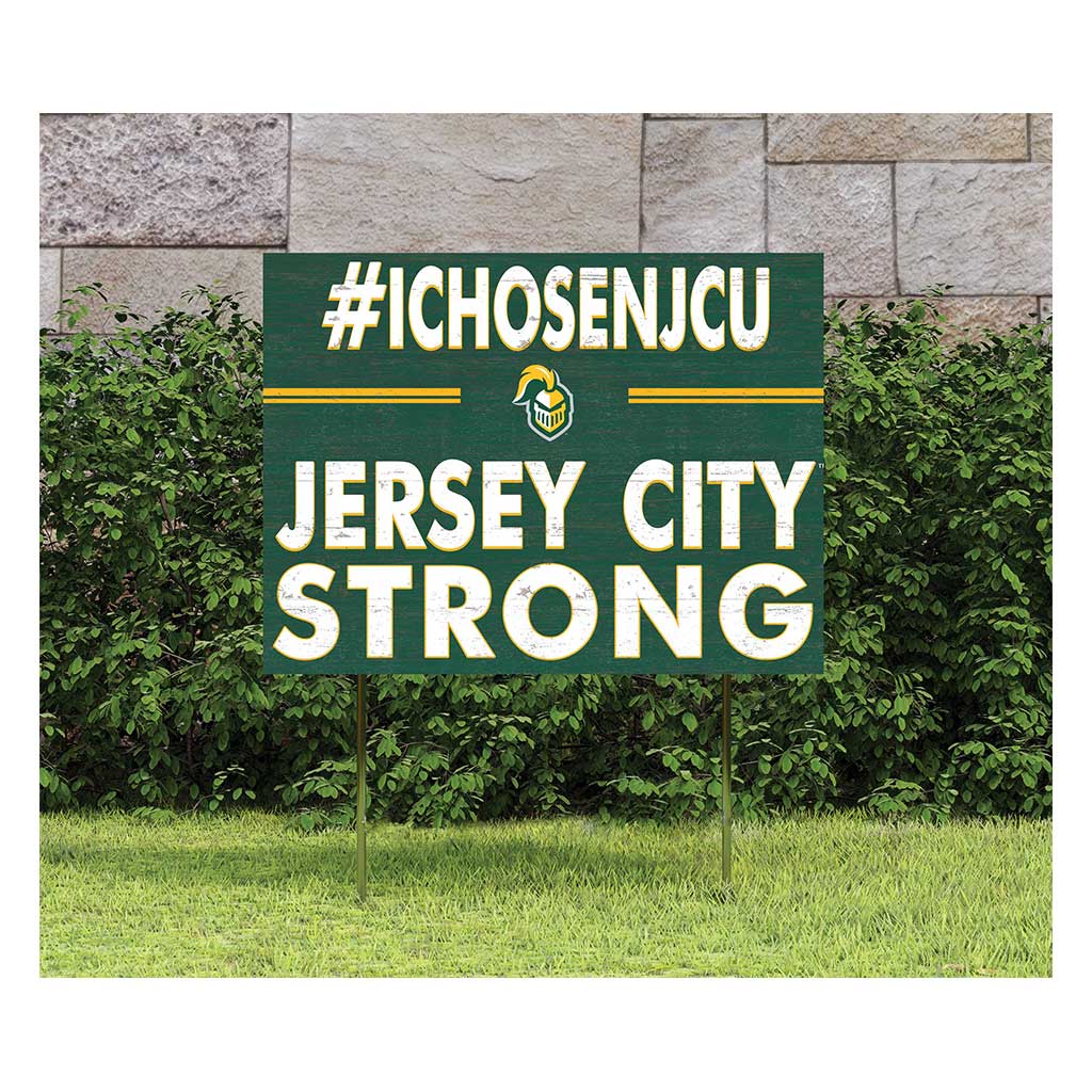 18x24 Lawn Sign I Chose Team Strong New Jersey City University Gothic Knights