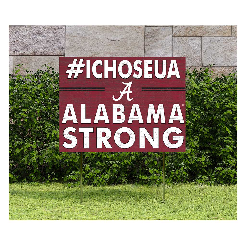 18x24 Lawn Sign I Chose Team Strong Alabama Crimson Tide