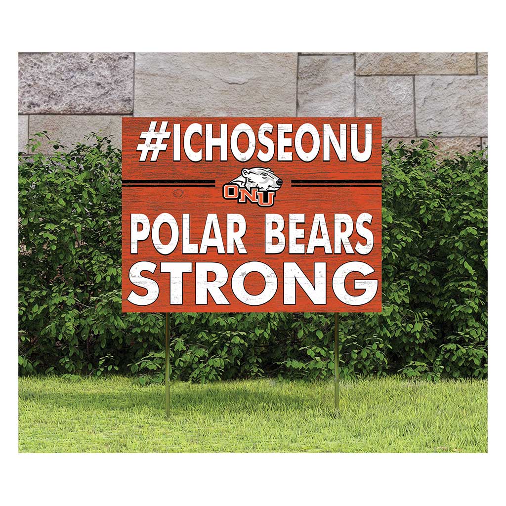 18x24 Lawn Sign I Chose Team Strong Ohio Northern University Polar Bears