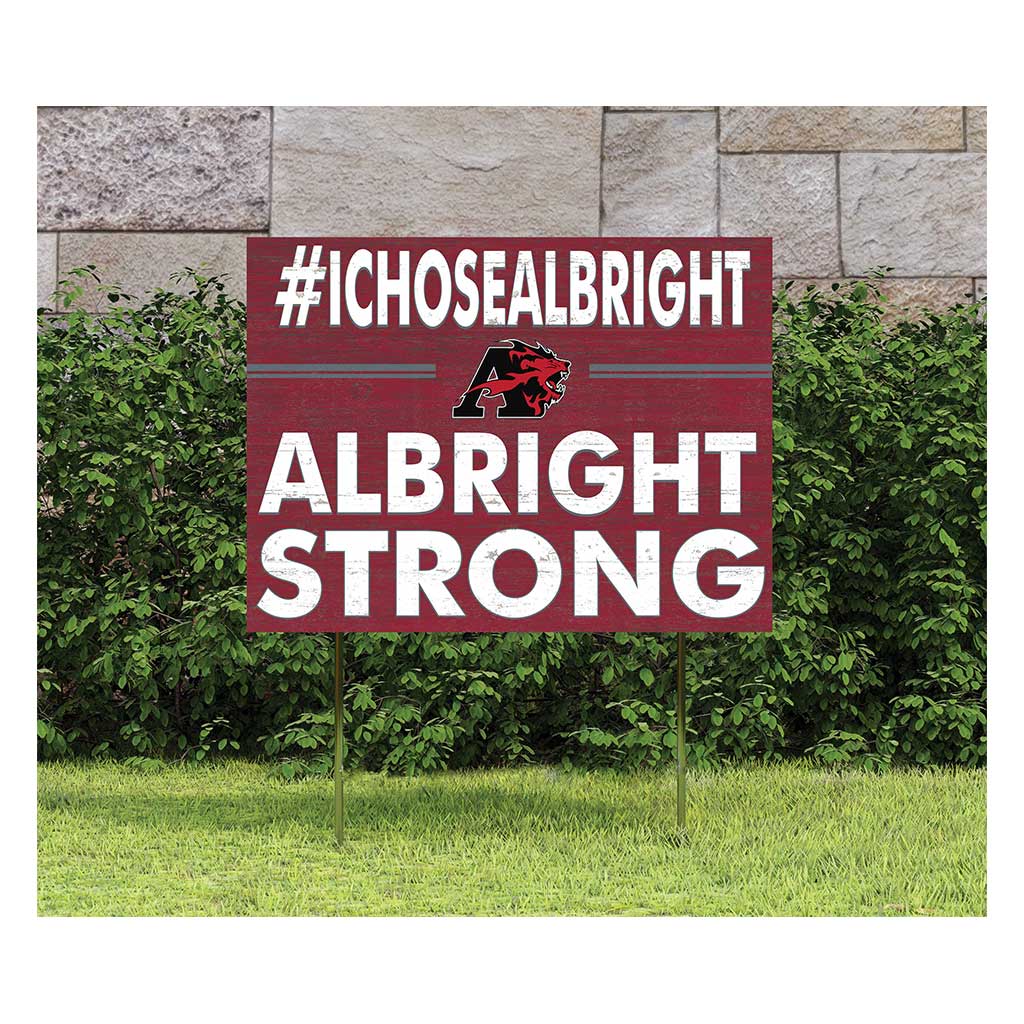 18x24 Lawn Sign I Chose Team Strong Albright College Lions