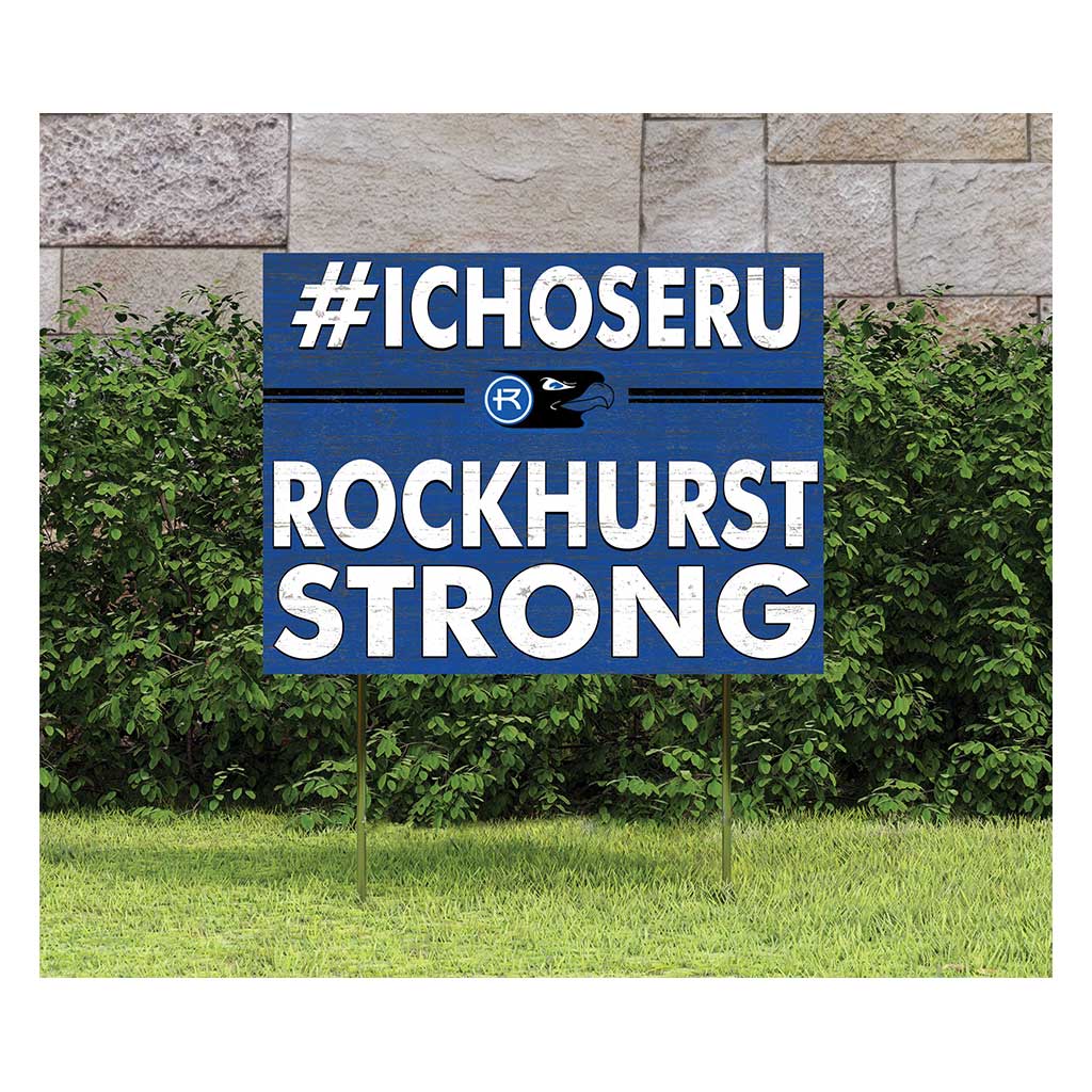 18x24 Lawn Sign I Chose Team Strong Rockhurst University Hawks