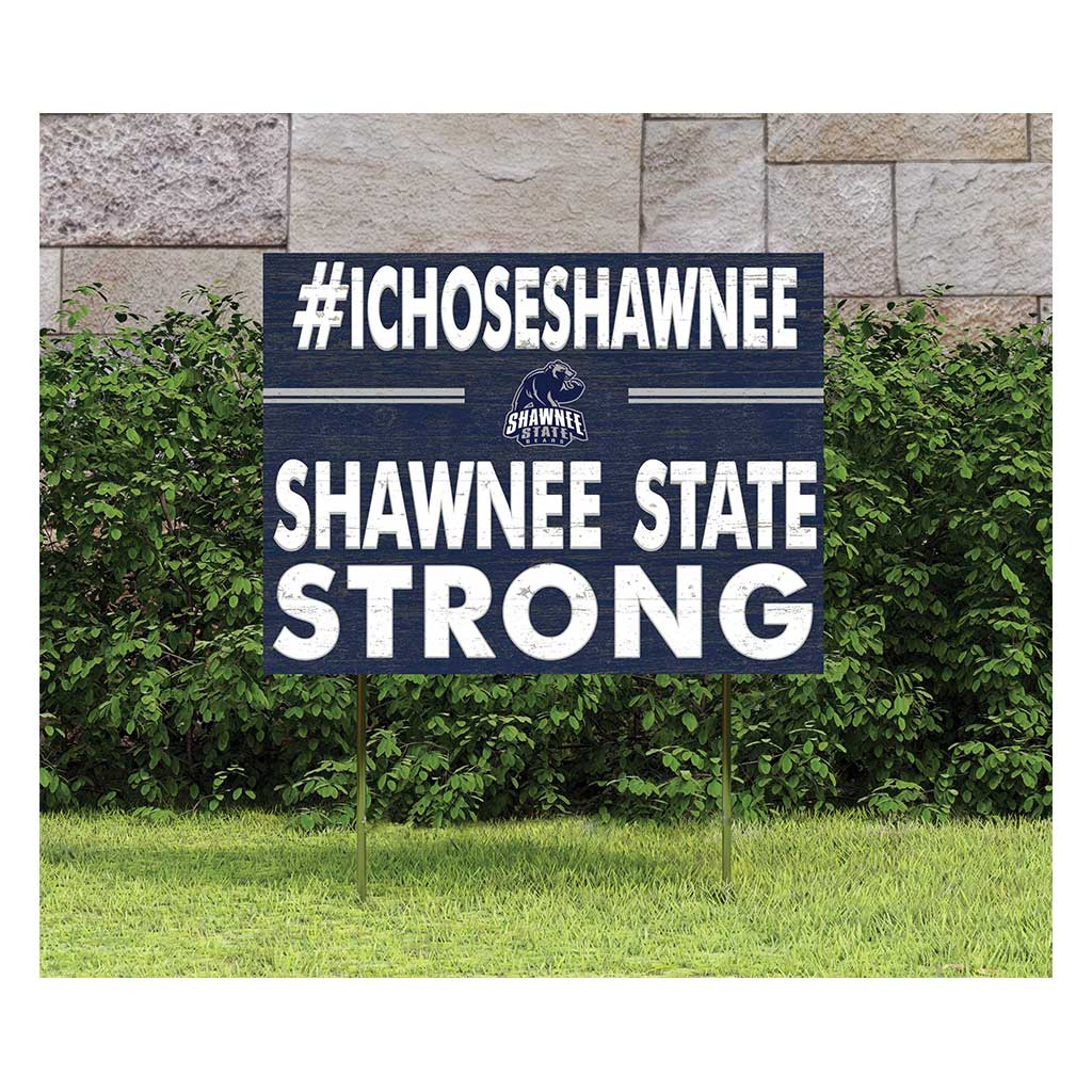 18x24 Lawn Sign I Chose Team Strong Shawnee State University Bears