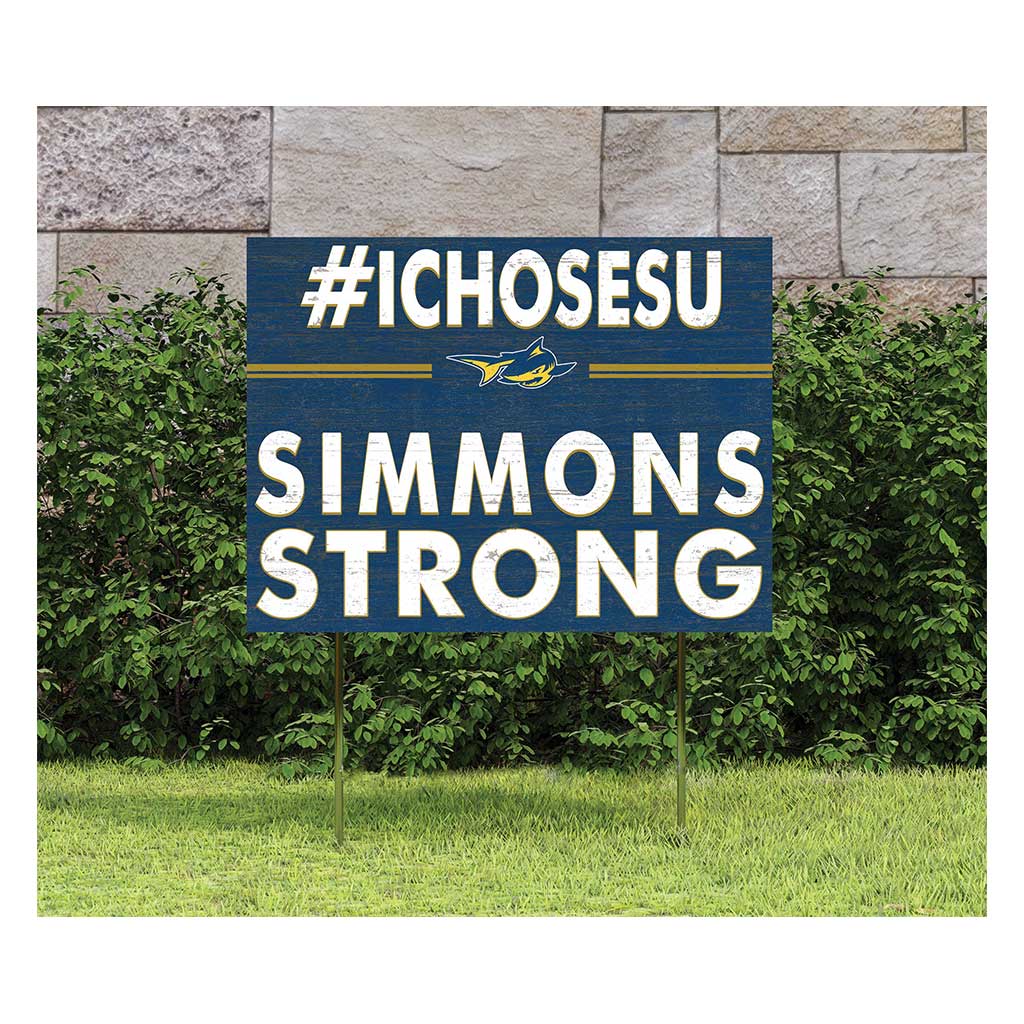 18x24 Lawn Sign I Chose Team Strong Simmons College Sharks