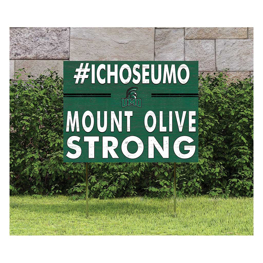 18x24 Lawn Sign I Chose Team Strong University of Mount Olive Trojans