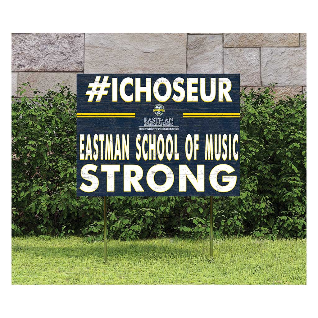 18x24 Lawn Sign I Chose Team Strong University of Rochester The Eastman School of Music Eastman