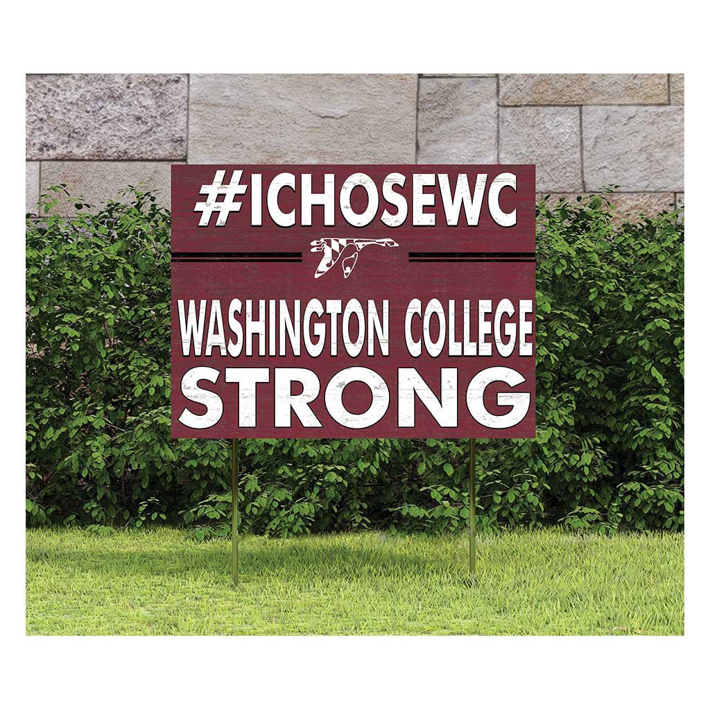 18x24 Lawn Sign I Chose Team Strong Washington College Shoremen/Shorewomen