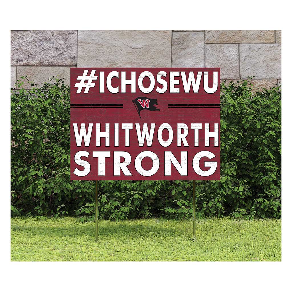 18x24 Lawn Sign I Chose Team Strong Whitworth University Pirates