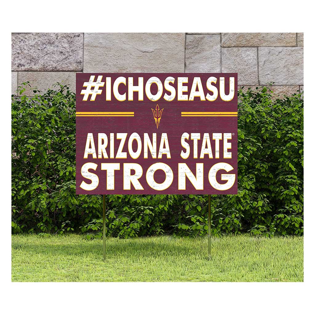 18x24 Lawn Sign I Chose Team Strong Arizona State Sun Devils