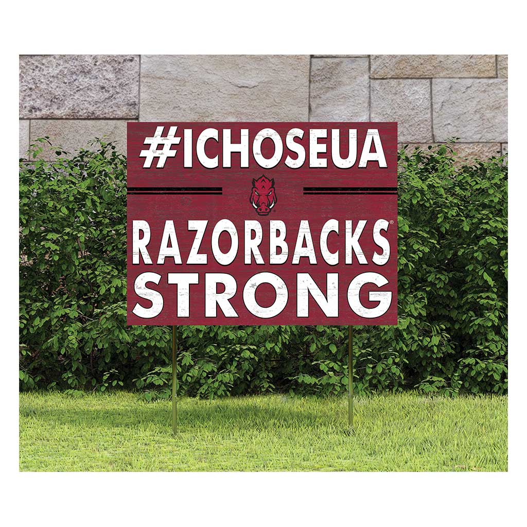 18x24 Lawn Sign I Chose Team Strong Arkansas Razorbacks