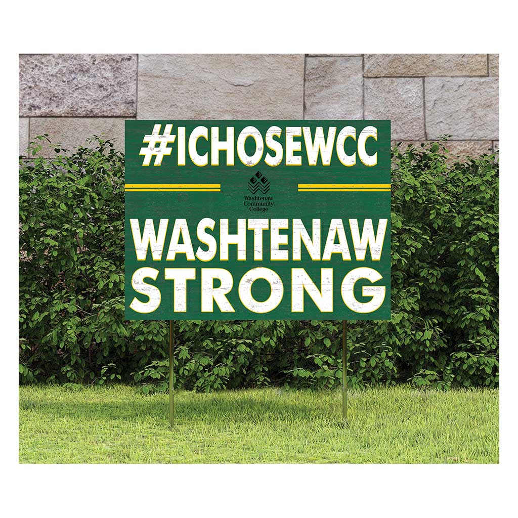 18x24 Lawn Sign I Chose Team Strong Washtenaw Community College
