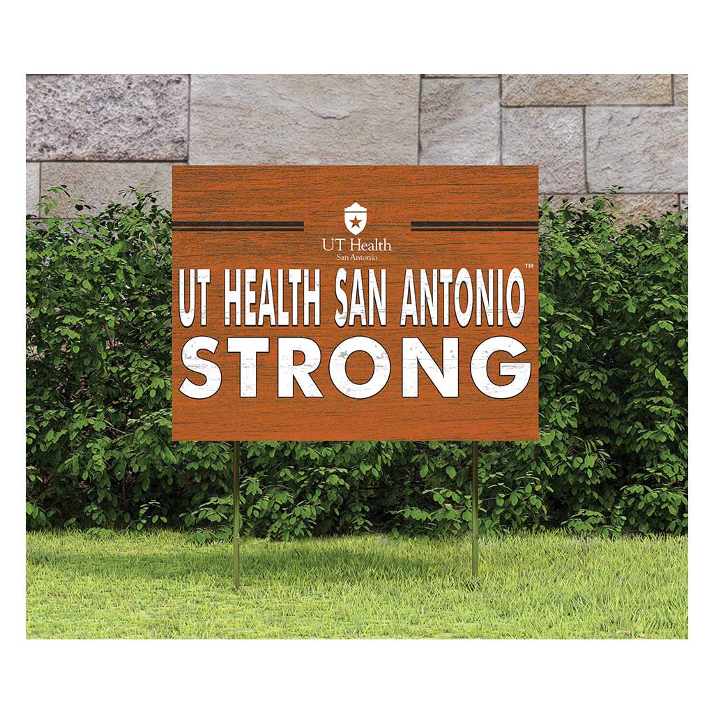18x24 Lawn Sign I Chose Team Strong University of Texas Health Science Center at San Antonio