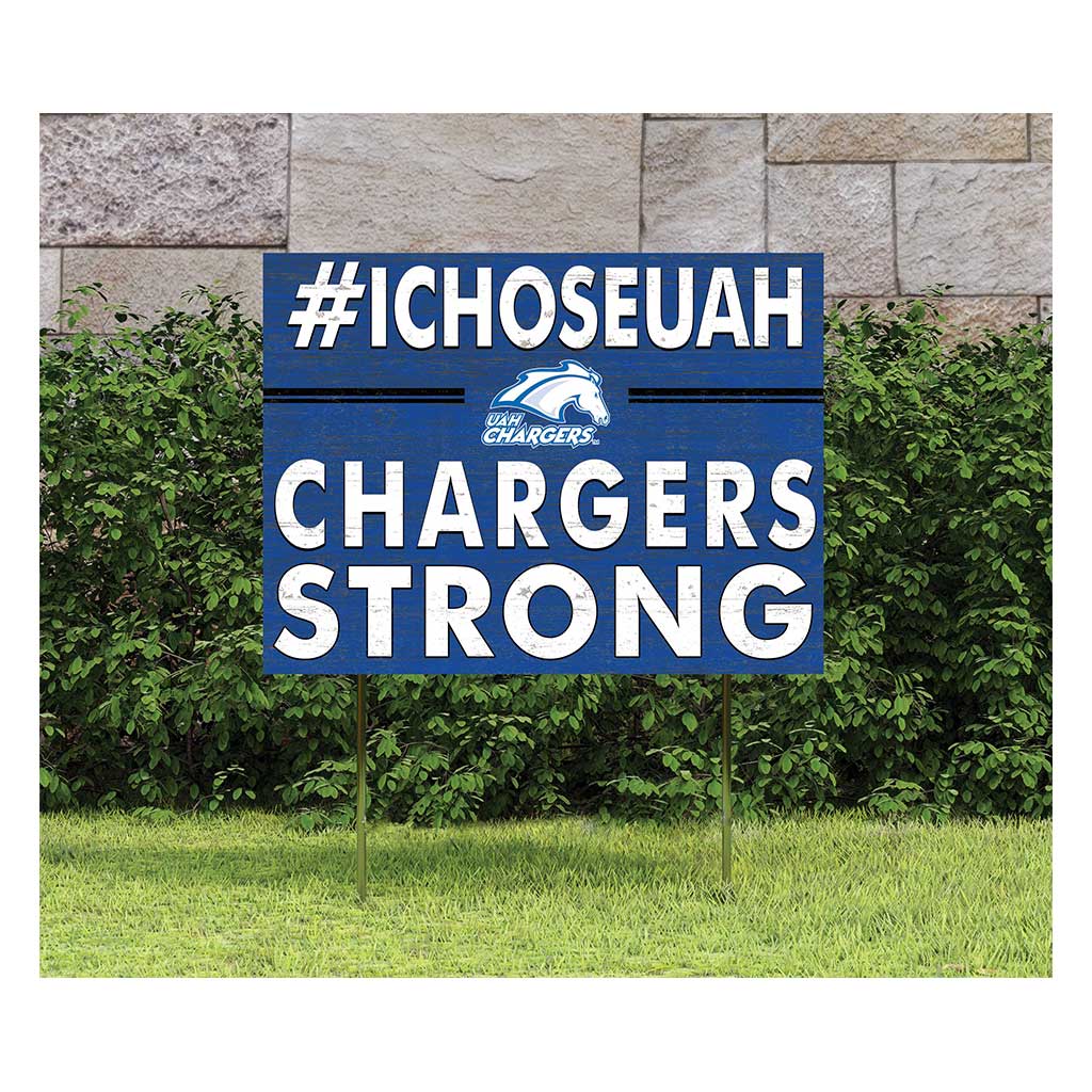 18x24 Lawn Sign I Chose Team Strong Alabama Huntsville Chargers